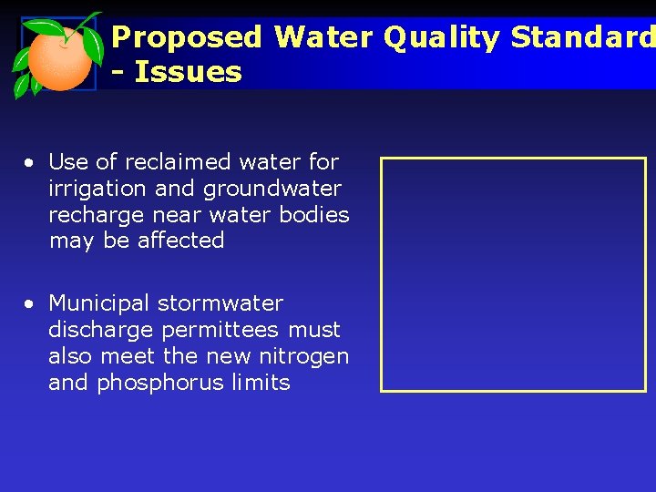 Proposed Water Quality Standard - Issues • Use of reclaimed water for irrigation and