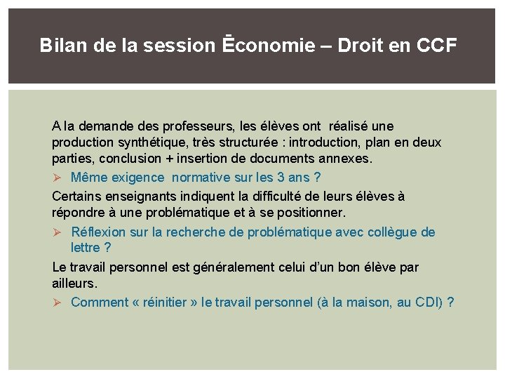 Bilan de la session Ēconomie – Droit en CCF A la demande des professeurs,