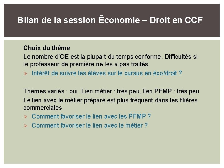 Bilan de la session Ēconomie – Droit en CCF Choix du thème Le nombre