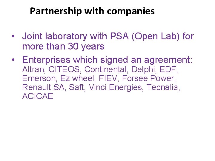 Partnership with companies • Joint laboratory with PSA (Open Lab) for more than 30