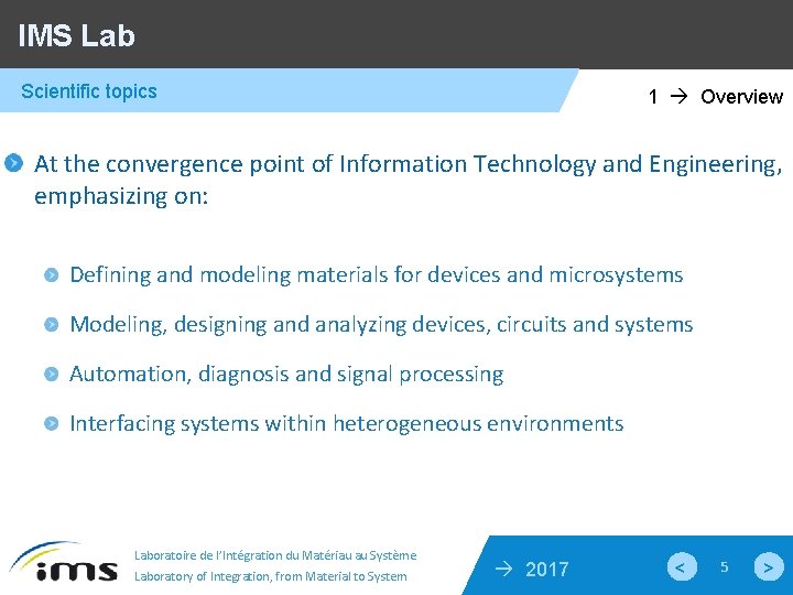 IMS Lab Scientific topics 1 Overview At the convergence point of Information Technology and