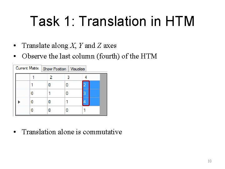 Task 1: Translation in HTM • Translate along X, Y and Z axes •