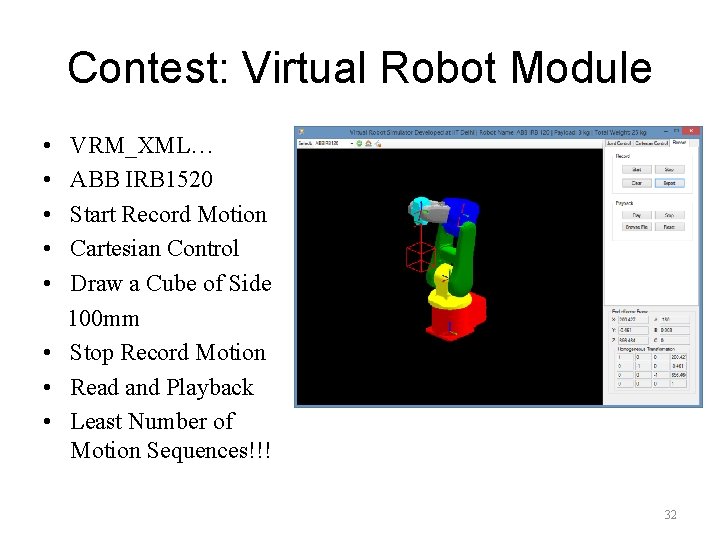 Contest: Virtual Robot Module • VRM_XML… • ABB IRB 1520 • Start Record Motion