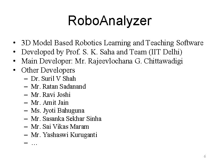 Robo. Analyzer • • 3 D Model Based Robotics Learning and Teaching Software Developed