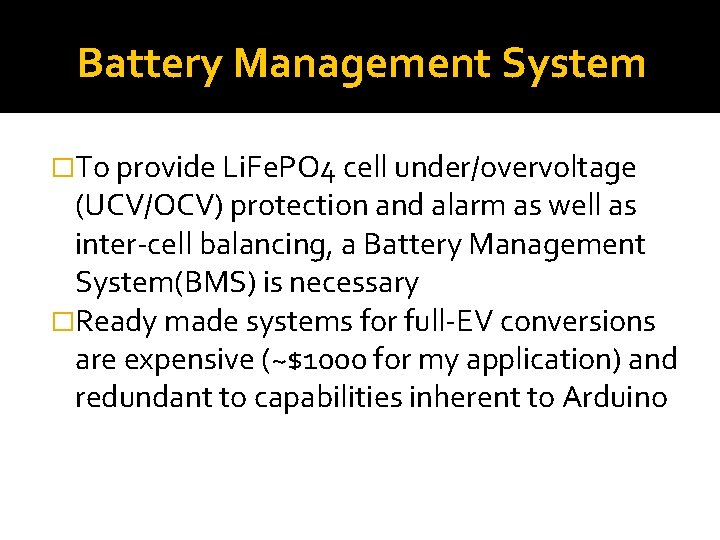 Battery Management System �To provide Li. Fe. PO 4 cell under/overvoltage (UCV/OCV) protection and