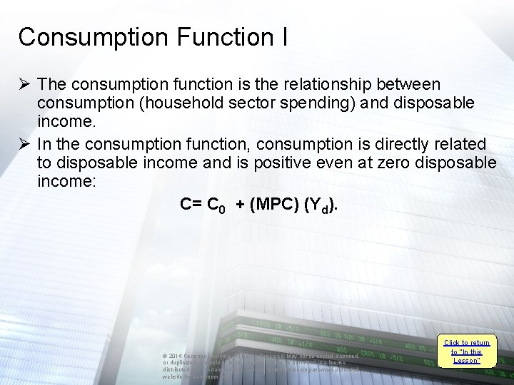 Consumption Function I Ø The consumption function is the relationship between consumption (household sector