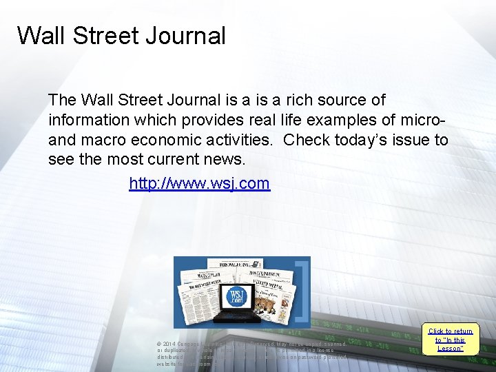 Wall Street Journal The Wall Street Journal is a rich source of information which