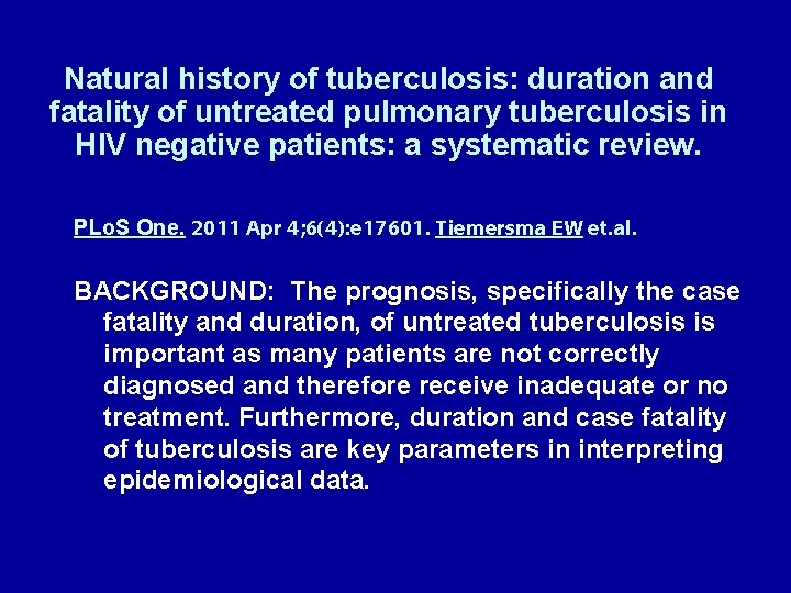 Natural history of tuberculosis: duration and fatality of untreated pulmonary tuberculosis in HIV negative