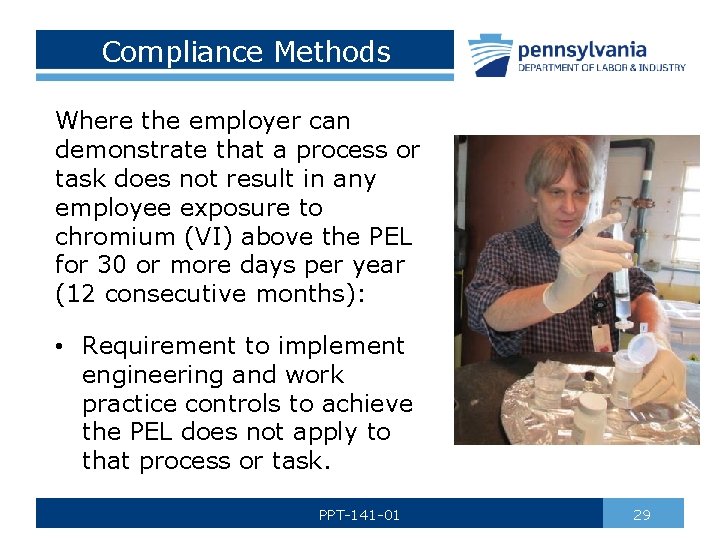 Compliance Methods Where the employer can demonstrate that a process or task does not