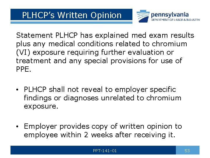 PLHCP’s Written Opinion Statement PLHCP has explained med exam results plus any medical conditions