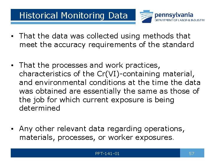 Historical Monitoring Data • That the data was collected using methods that meet the