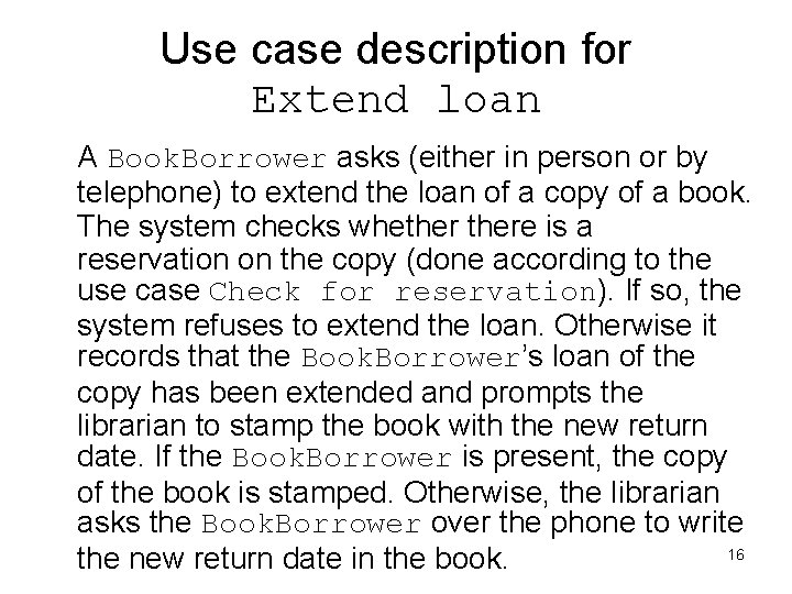 Use case description for Extend loan A Book. Borrower asks (either in person or