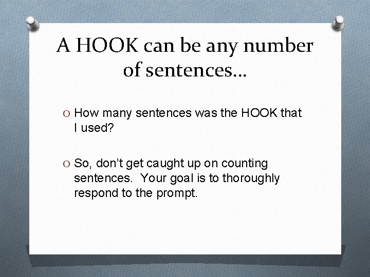 A HOOK can be any number of sentences… O How many sentences was the