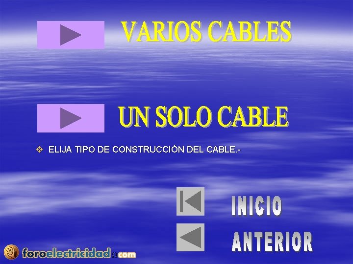 v ELIJA TIPO DE CONSTRUCCIÓN DEL CABLE. - 