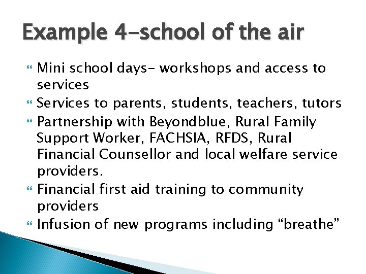 Example 4 -school of the air Mini school days- workshops and access to services