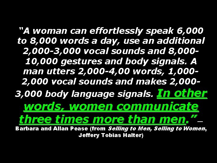 “A woman can effortlessly speak 6, 000 to 8, 000 words a day, use
