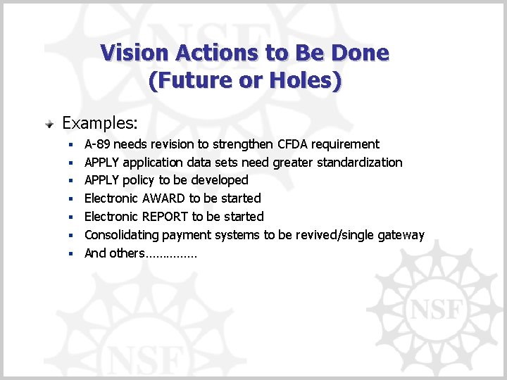 Vision Actions to Be Done (Future or Holes) Examples: § A-89 needs revision to