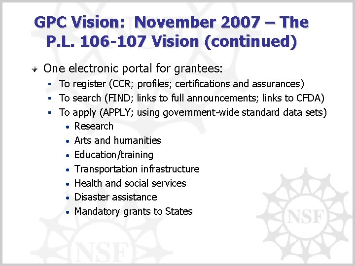 GPC Vision: November 2007 – The P. L. 106 -107 Vision (continued) One electronic