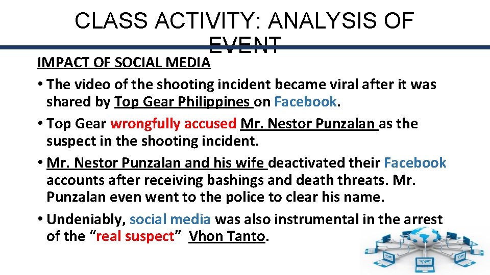 CLASS ACTIVITY: ANALYSIS OF EVENT IMPACT OF SOCIAL MEDIA • The video of the