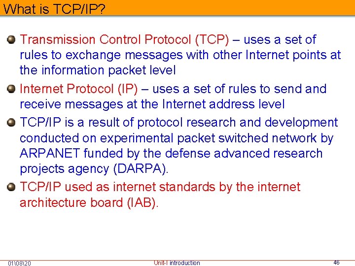 What is TCP/IP? Transmission Control Protocol (TCP) – uses a set of rules to