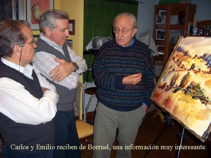 Carlos y Emilio reciben de Borruel, una información muy interesante. 