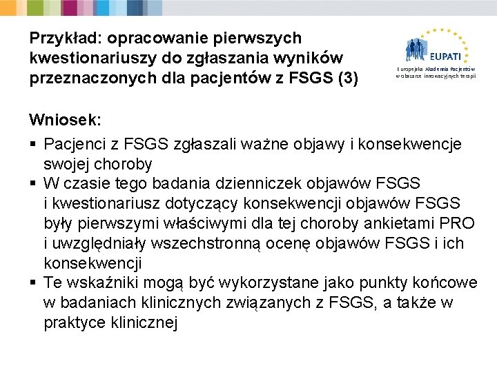 Przykład: opracowanie pierwszych kwestionariuszy do zgłaszania wyników przeznaczonych dla pacjentów z FSGS (3) Europejska