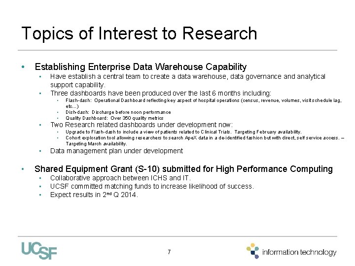 Topics of Interest to Research • Establishing Enterprise Data Warehouse Capability • • Have