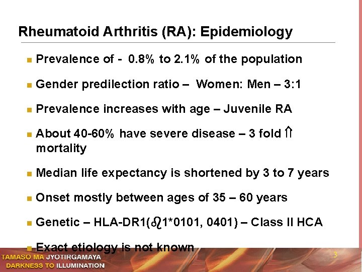 Rheumatoid Arthritis (RA): Epidemiology n Prevalence of - 0. 8% to 2. 1% of