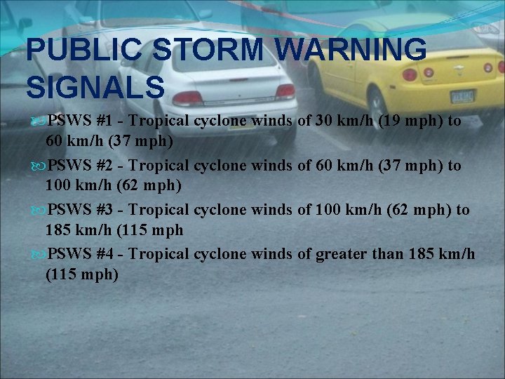 PUBLIC STORM WARNING SIGNALS PSWS #1 - Tropical cyclone winds of 30 km/h (19