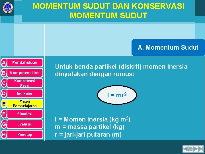 MOMENTUM SUDUT DAN KONSERVASI MOMENTUM SUDUT A. Momentum Sudut A Pendahuluan B Kompetensi Inti