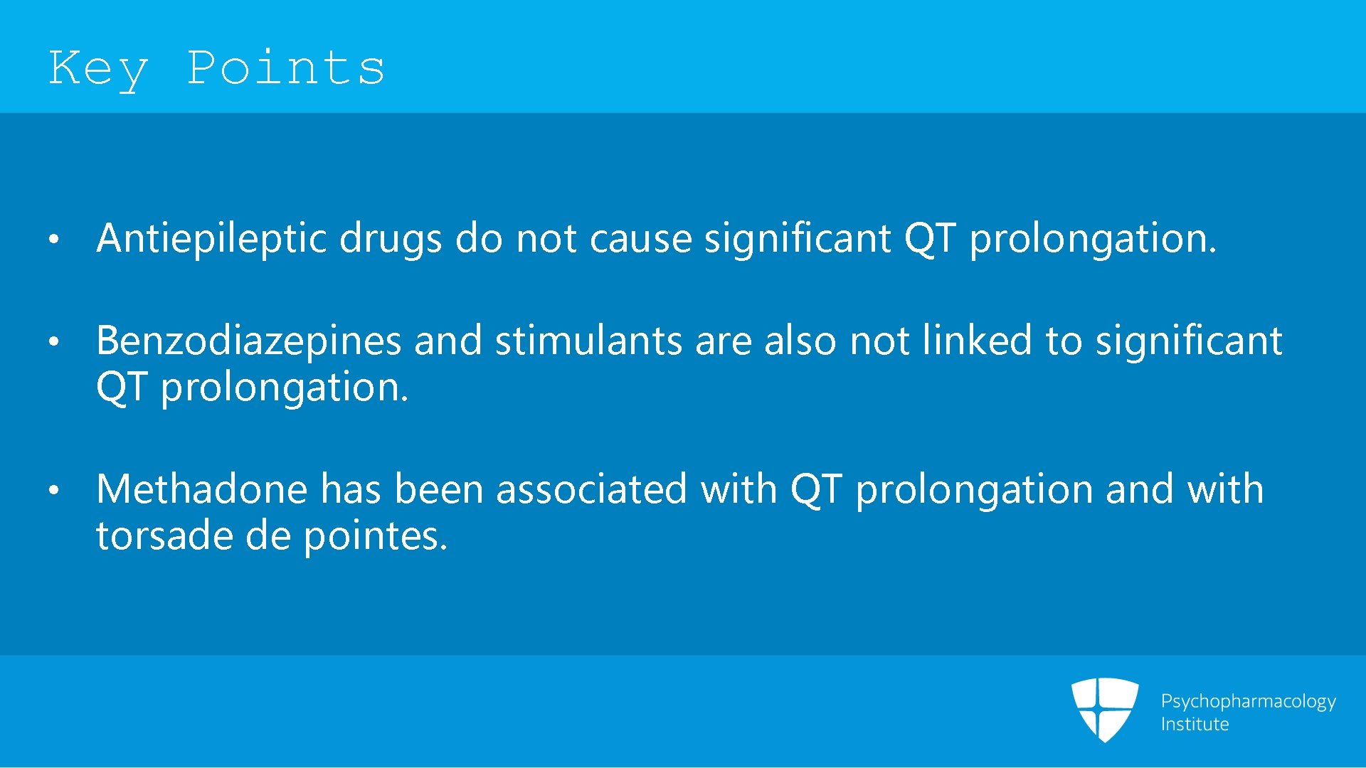 Key Points • Antiepileptic drugs do not cause significant QT prolongation. • Benzodiazepines and
