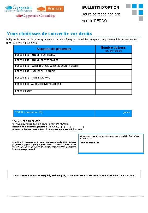 BULLETIN D’OPTION Jours de repos non pris vers le PERCO Vous choisissez de convertir