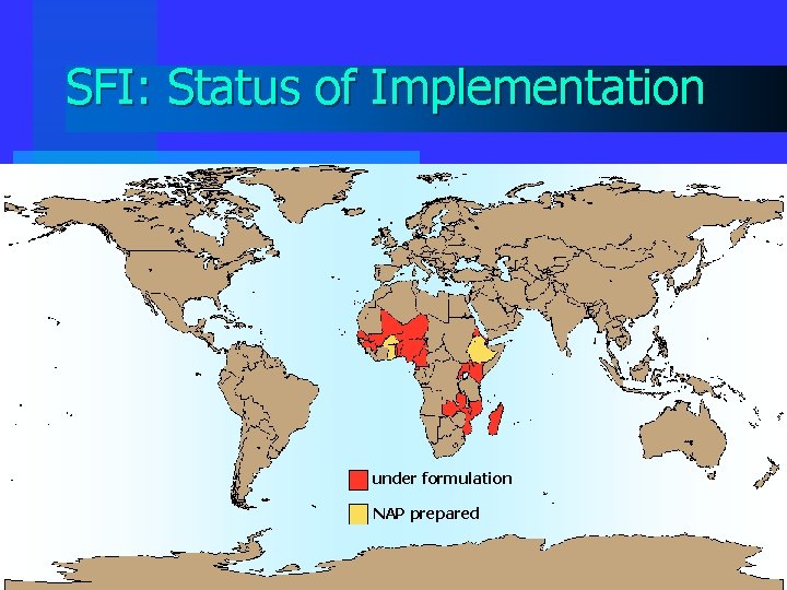 SFI: Status of Implementation under formulation NAP prepared 