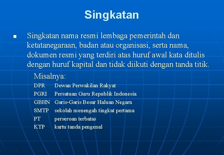 Singkatan nama resmi lembaga pemerintah dan ketatanegaraan, badan atau organisasi, serta nama, dokumen resmi