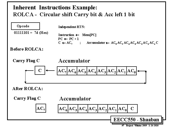 Inherent Instructions Example: ROLCA - Circular shift Carry bit & Acc left 1 bit