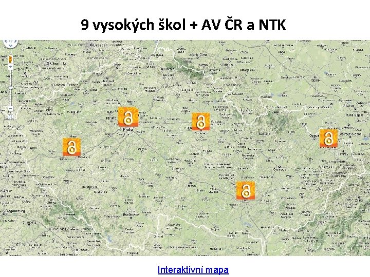 9 vysokých škol + AV ČR a NTK Interaktivní mapa 