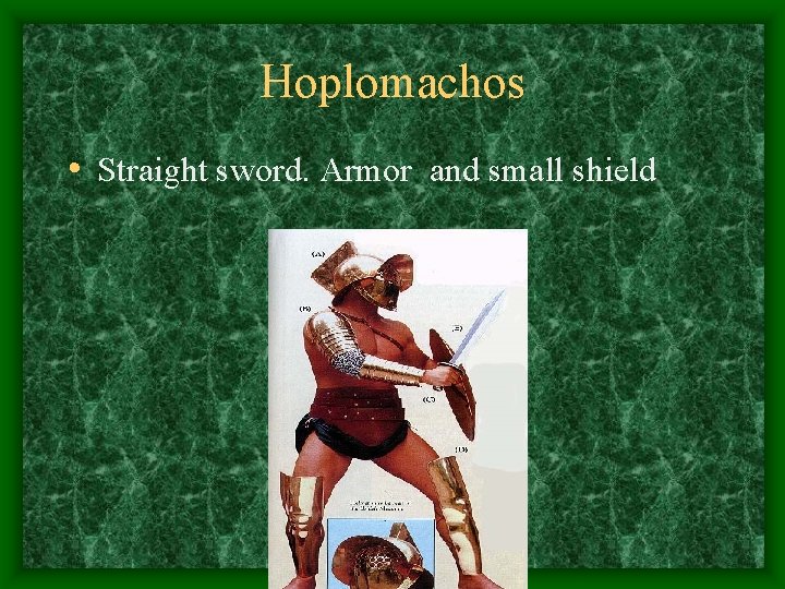 Hoplomachos • Straight sword. Armor and small shield 