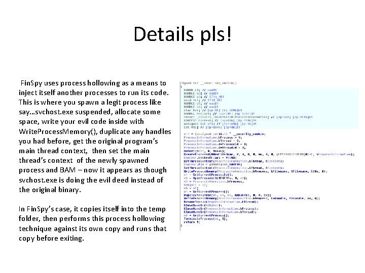 Details pls! Fin. Spy uses process hollowing as a means to inject itself another