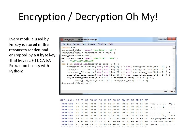 Encryption / Decryption Oh My! Every module used by Fin. Spy is stored in