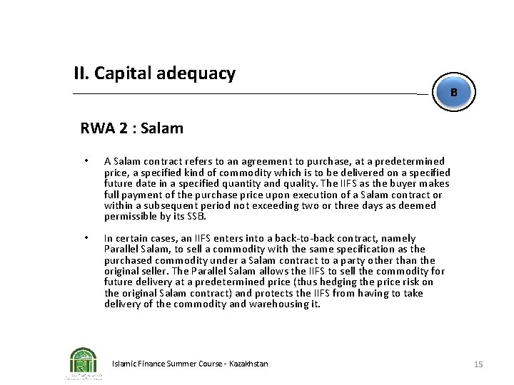 II. Capital adequacy B RWA 2 : Salam • A Salam contract refers to