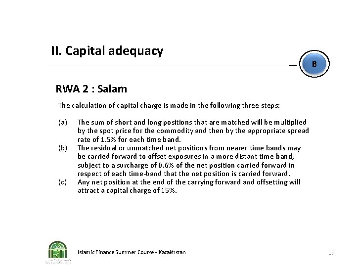 II. Capital adequacy B RWA 2 : Salam The calculation of capital charge is