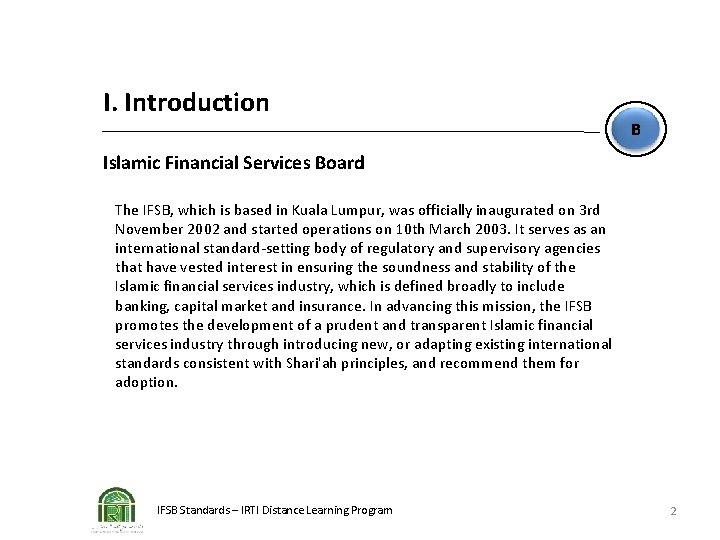 I. Introduction B Islamic Financial Services Board The IFSB, which is based in Kuala
