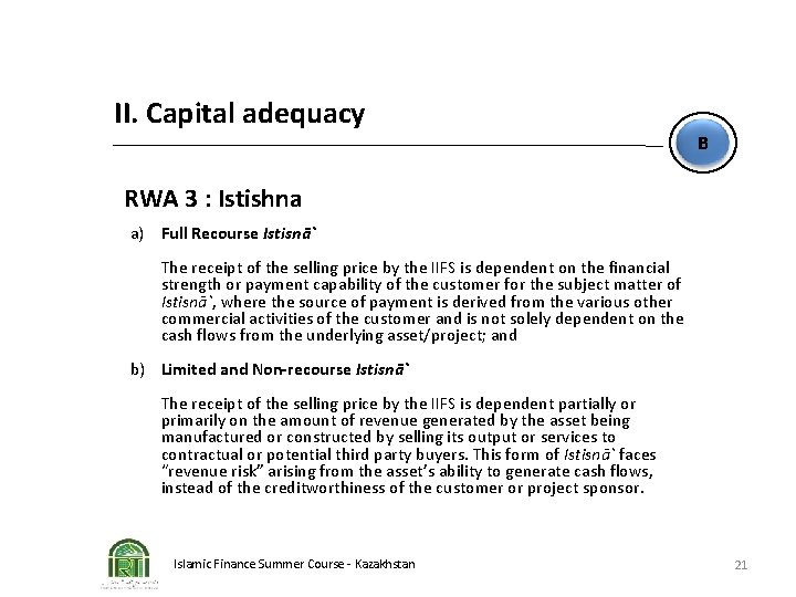 II. Capital adequacy B RWA 3 : Istishna a) Full Recourse Istisnā` The receipt