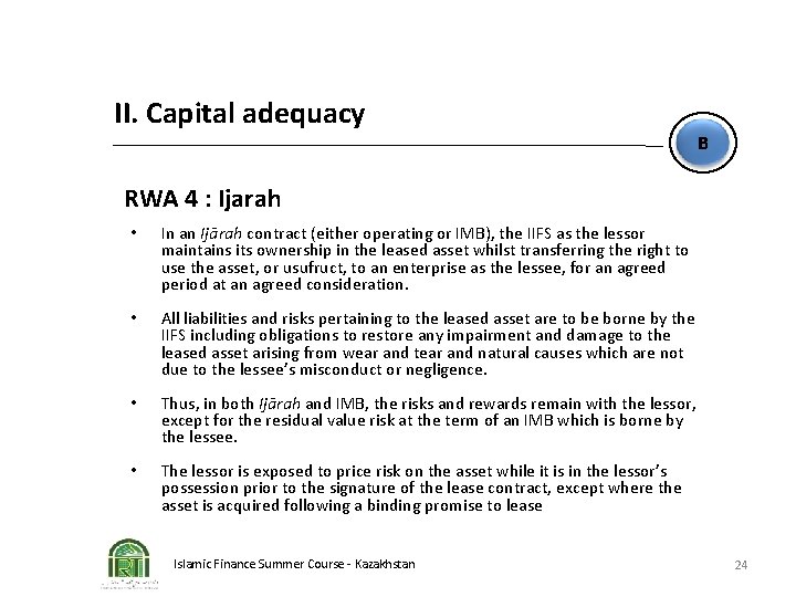 II. Capital adequacy B RWA 4 : Ijarah • In an Ijārah contract (either