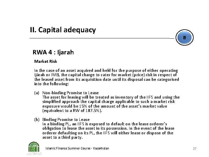 II. Capital adequacy B RWA 4 : Ijarah Market Risk In the case of