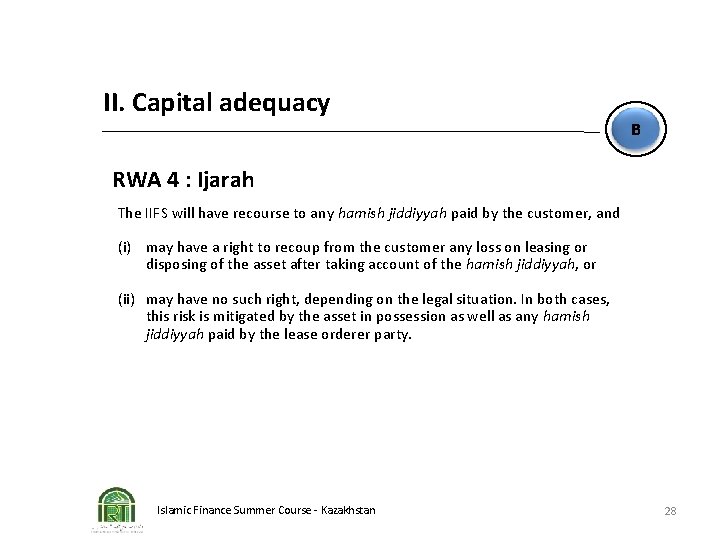II. Capital adequacy B RWA 4 : Ijarah The IIFS will have recourse to