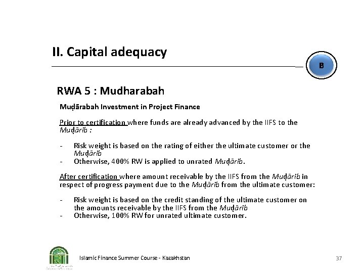 II. Capital adequacy B RWA 5 : Mudharabah Muḍārabah Investment in Project Finance Prior