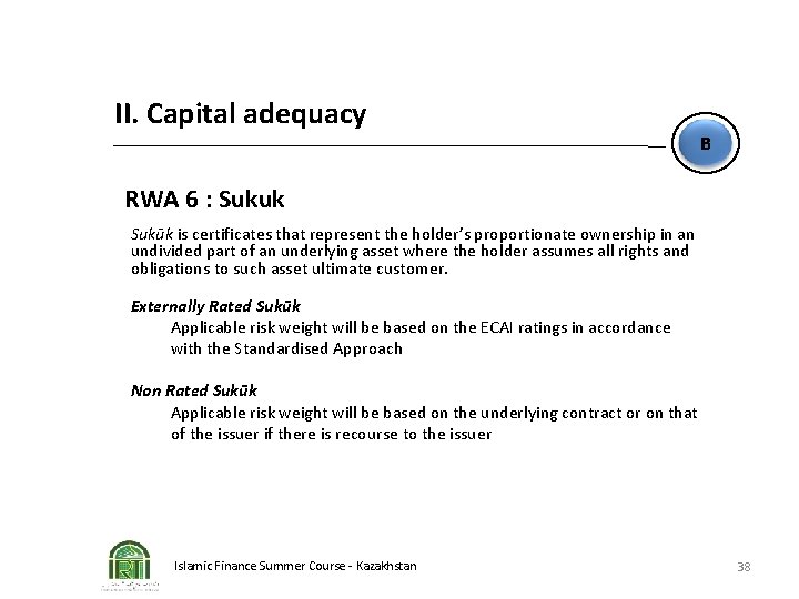 II. Capital adequacy B RWA 6 : Sukuk Sukūk is certificates that represent the