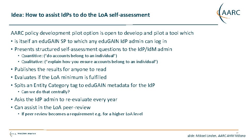 Idea: How to assist Id. Ps to do the Lo. A self-assessment AARC policy