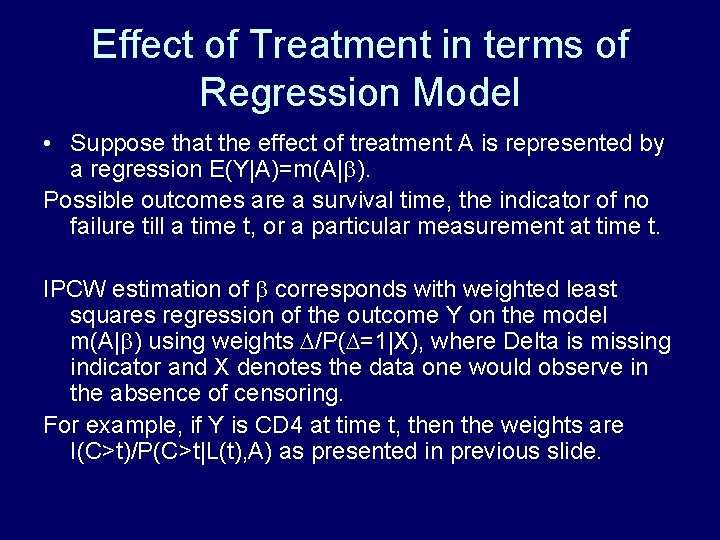 Effect of Treatment in terms of Regression Model • Suppose that the effect of